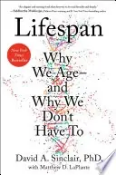 Lifespan : why we age - and why we don't have to